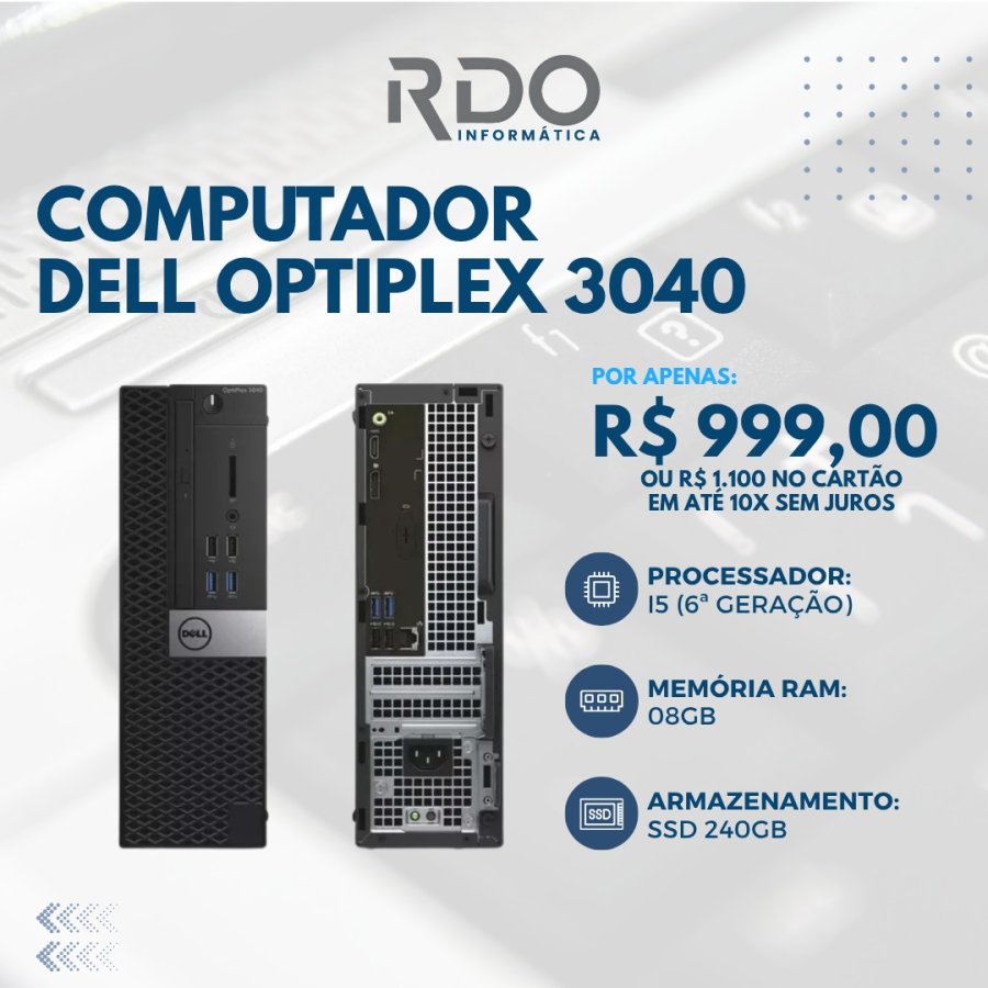 Promoção computador Dell OptiPlex 3040 com Intel Core i5 de 6ª geração, 8 GB e SSD 240 GB por R$ 999